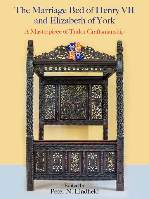 Title details for The Marriage Bed of Henry VII and Elizabeth of York by Peter N. Lindfield - Available